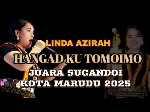 HANGAD KU TOMOIMO- LINDA(JUARA SUGANDOI KOTA MARUDU)