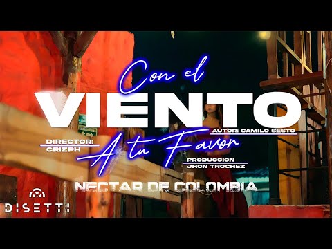 Nectar De Colombia - Con El Viento A Tu Favor (Video Oficial)