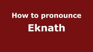 How to pronounce Eknath