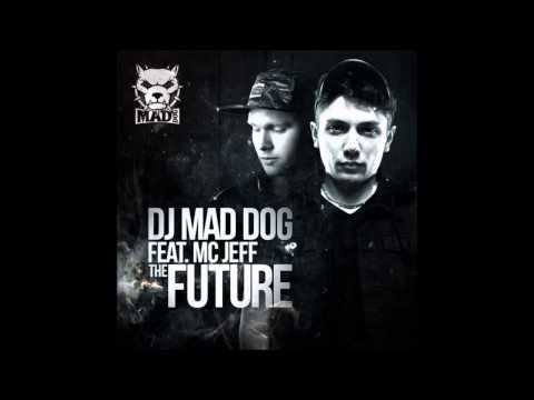 DJ Mad Dog feat. MC Jeff - The Future