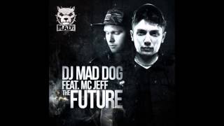 DJ Mad Dog feat. MC Jeff - The Future