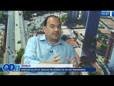 Diretor do SETUT analisa relatoÌrio da CPI do Transporte 25 08 2021