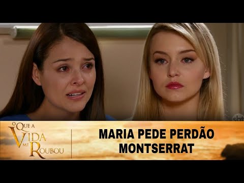 O Que A Vida Me Roubou - Maria pede perdão Montserrat e não á convence