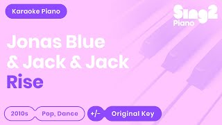 Rise (Piano Karaoke Instrumental) Jonas Blue and Jack &amp; Jack