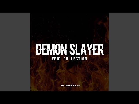 Set Your Heart Ablaze (From "Demon Slayer: Mugen Train")