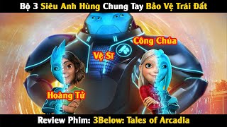 Review Phim: Bộ 3 Báo Đời Đến Trái Đất Học Làm Siêu Anh Hùng | Linh San Review