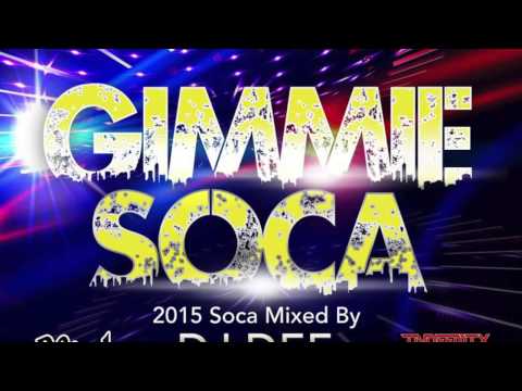GIMMIE SOCA MIXED BY DJ DEE