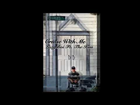 LazyBoi - Cruise With Me Ft. The Kiss