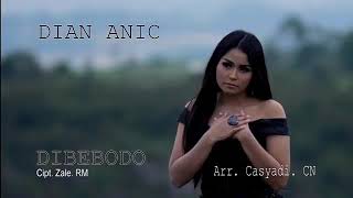 Download lagu DIAN ANIC - DIBEBODO 2018 mp3