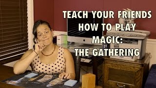 Teach Your Friends How To Play Magic: The Gathering! With Johnny! MTG