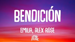 Emilia, Alex Rose - Bendición (Lyrics)