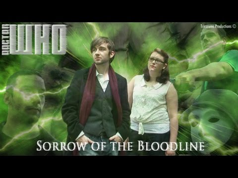 Doctor Who - S3 E1 - Sorrow of the Bloodline [Fan-film]