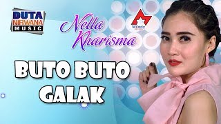 Download lagu Nella Kharisma - Buto Buto Galak | Dangdut  mp3