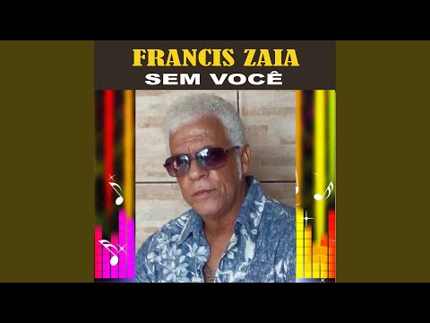 Sem Você - Francis Zaia