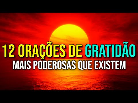 12 ORAÇÕES DE GRATIDÃO PARA MUDAR DE VIDA