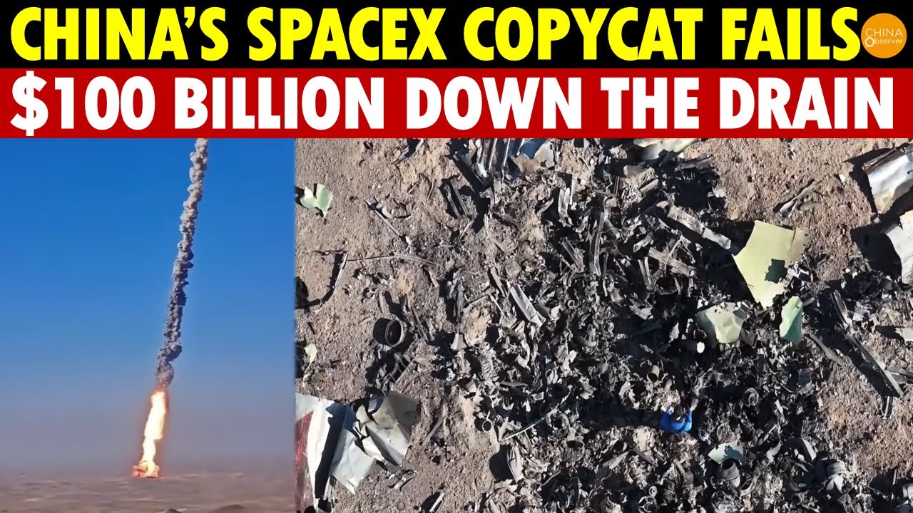 China’s SpaceX Copycat Fails! $100 Billion Spent, Still Can't Beat U.S. Private Company