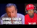 George Carlin - Losing Things | Reaction
