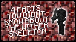 ► Minecraft: 4 Things You Didn't Know About Wither Skeletons ◄