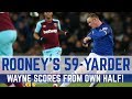 ROONEY SCORES FROM HIS OWN HALF: 59-YARD STRIKE V WEST HAM