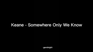 Download lagu Keane - Somewhere Only We Know | lirik lagu dan terjemahan mp3 Download lagu Keane - Somewhere Only We Know | lirik lagu dan terjemahan mp3