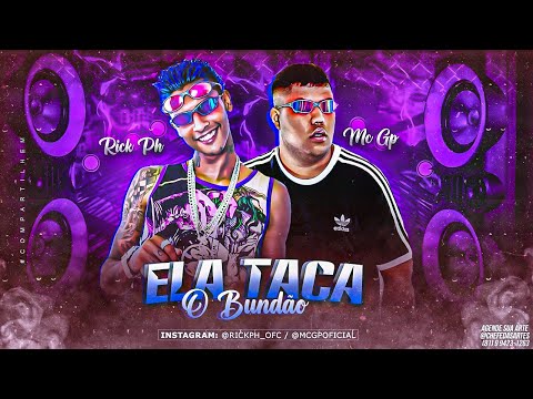 RICK PH E MC GP - ELA TACA O BUNDÃO - REMIX BREGA FUNK
