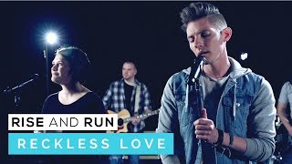 Reckless Love - Cory Asbury | Rise and Run (ft. Gabby Guerin)