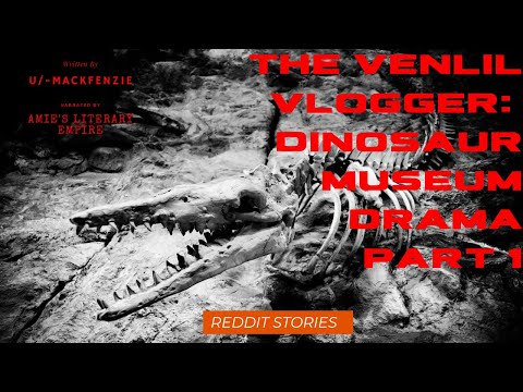 The Venlil Vlogger: Dinosaur Museum Drama part 1