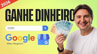 COMO GANHAR DINHEIRO COM GOOGLE MEU NEGÓCIO EM 2026 (PASSO A PASSO)