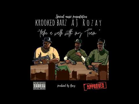 " Take A Walk With My Team " - Krooked Barz  ft.  AJ Rozay ( produced by barz )