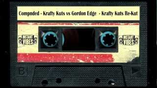 Krafty Kuts vs Gordon Edge - Compnded - Instant Vibes - Official Video