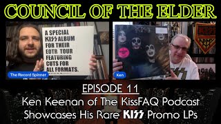 Ken Keenan of The KissFAQ Podcast Showcases His Rare KISS Promo LPs | Council of The Elder Ep. 11