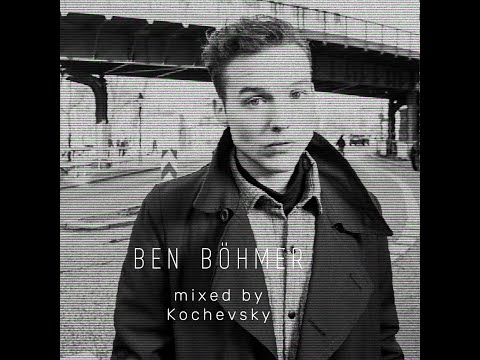 Kochevsky - Mark 017 (Best of Ben Böhmer  2021)