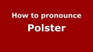 How to pronounce Polster
