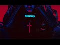 Starboy By The Weeknd But You Just Switched Sides