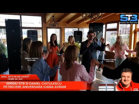 ANUL ASTA M-AM GANDIT - SERGIU STB SI DANIEL CHITULESCU - PETRECERE IOANA AVRAM