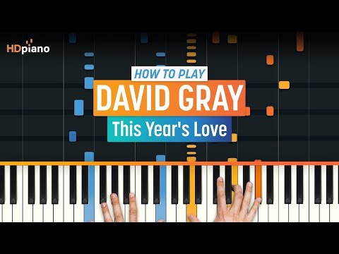Thumbnail for Piano Tutorial for "This Year's Love" by David Gray | HDpiano (Part 1) by David gray
