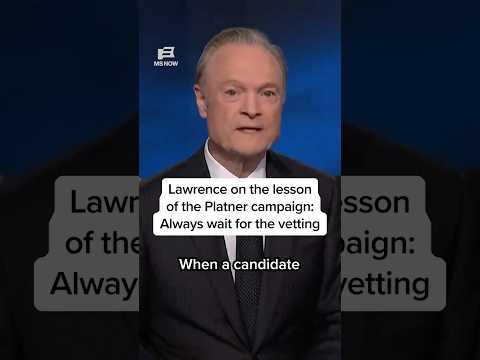 Lawrence on the lesson of the Platner campaign: Always wait for the vetting