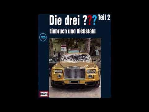 Die drei Fragezeichen 7455 - Einbruch und Diebstahl (Teil 2)