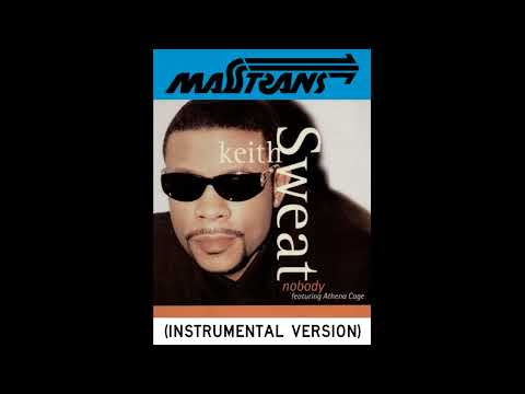 keith Sweat - nobody featuring Athena Cage (INSTRUMENTAL VERSION)