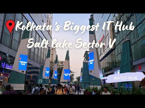 KOLKATA'S IT HUB |Exploring Salt Lake Sector V| Eastern इंडिया का सबसे बड़ा IT HUB | #2025