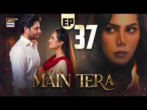 Main Tera - Episode 37