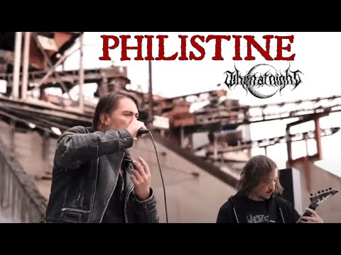 When At Night - Philistine (Official Music Video) [Weltanschauung]