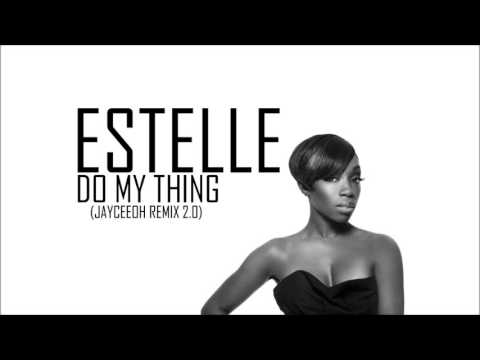 Estelle - Do My Thing (JayCeeOh Remix 2.0) [HQ]