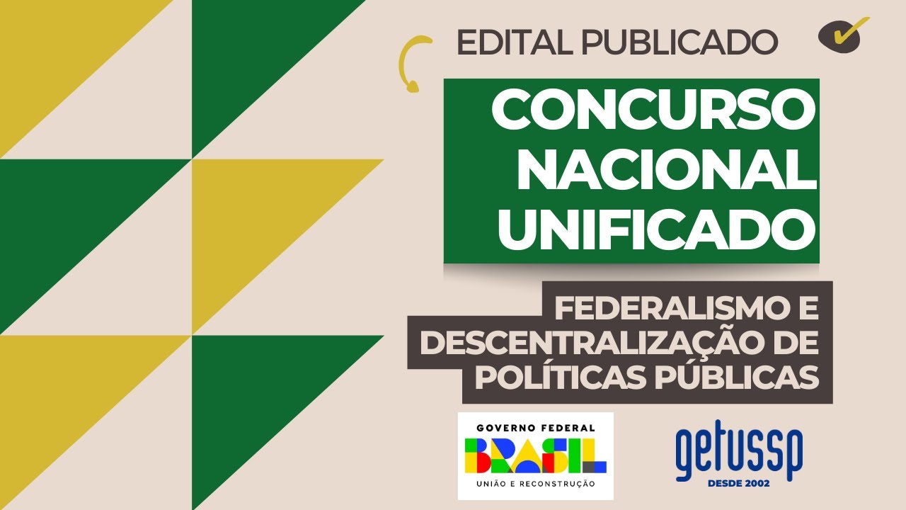 Concurso Nacional Unificado - Federalismo e descentralização de políticas públicas