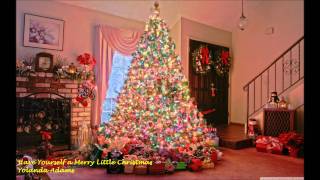 Have Yourself a Merry Little Christmas - Yolanda Adams