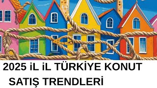 Türkiye Şehir Şehir 2025 Yılı ve 2025 Aralık Ayı Konut Satış Adet ve Artış Yüzdeleri