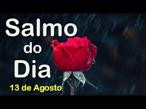 Salmo do Dia 13 de Agosto de 2020 | Salmo de Hoje