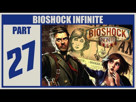 BioShock Infinite Walkthrough - Part 27 Ending Let's Play Gameplay Xbox360/PS3/PC