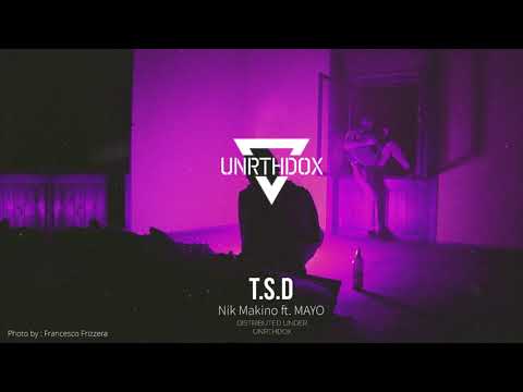 Nik Makino - T.S.D. (ft. MAYO)
