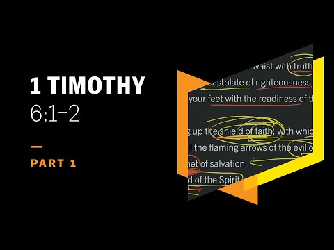 How Slaves Pursue the Salvation of Their Masters: 1 Timothy 6:1–2, Part 1